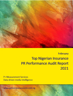 Top Nigerian Insurance PR Performance Audit Report, February 2021