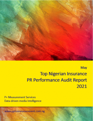 Top Nigerian Insurance PR Performance Audit Report, May 2021