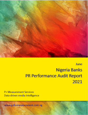 Nigerian Banks PR Performance Audit Report, June 2021