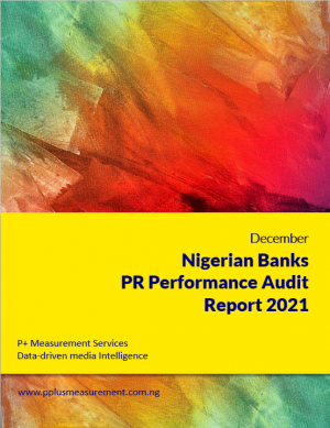 Nigerian Banks PR Performance Audit Report, December  2021.