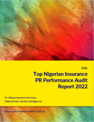 Top Nigerian Insurance PR Performance Audit Report, July 2022