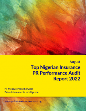 Top Nigerian Insurance PR Performance Audit Report, August 2022.