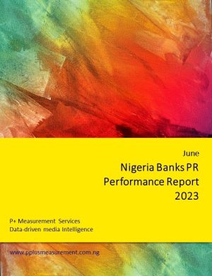 Nigerian Banks PR Performance Audit Report, June 2023.