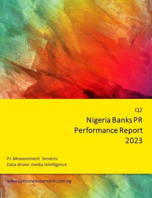 Nigerian Banks PR Performance Audit Report, Q2 2023.